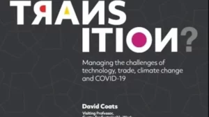 A Just Transition? Managing the challenges of technology, trade, climate change and COVID-19